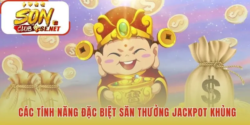 Những chức năng nổi bật cơ hội trúng jackpot lớn