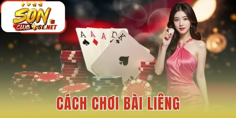 Cách chơi bài Liêng