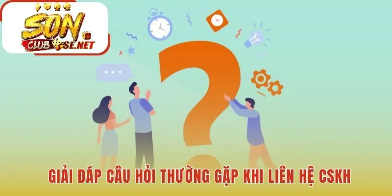 Giải đáp các thắc mắc thường gặp về dịch vụ hỗ trợ 