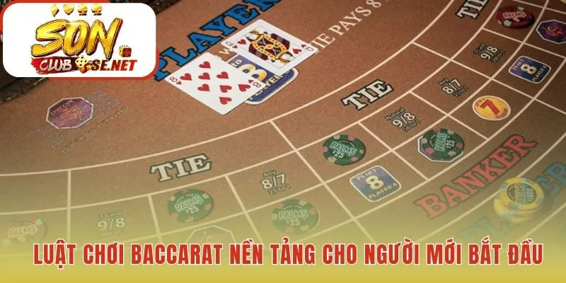Luật chơi Baccarat bao gồm cách tính điểm cửa cược và thắng tự nhiên