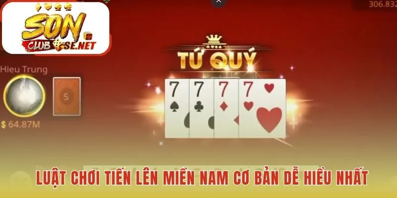 Luật chơi tiến lên miền nam giải thích thứ tự bài và bộ đặc biệt