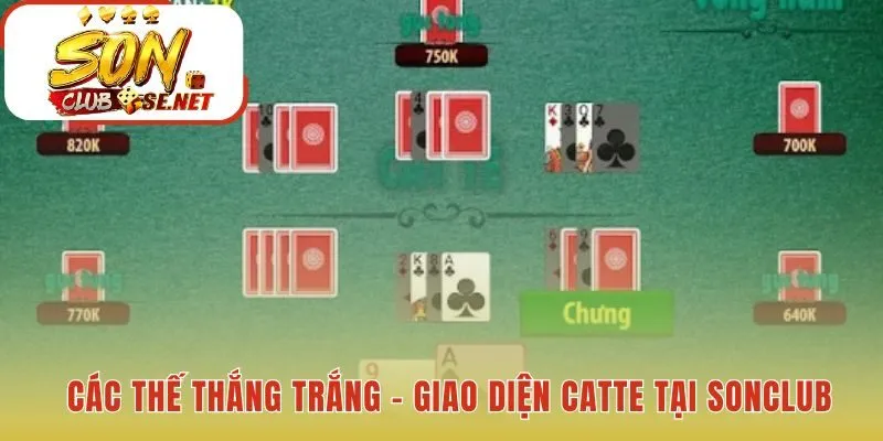 Bài Cát Tê có các thế i đặc biệt để thắng ngay lập tức