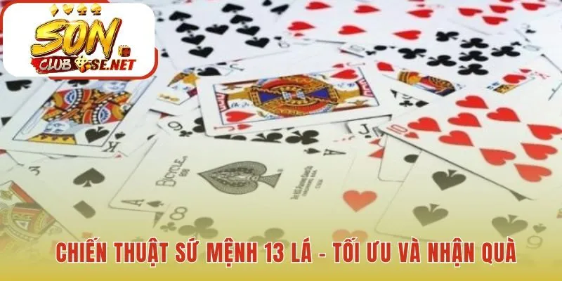 Mẹo chơi Sứ Mệnh 13 Lá giúp hoàn thành nhiệm vụ Tứ Quý