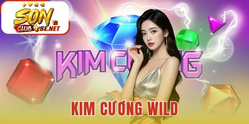 Kim Cương Wild