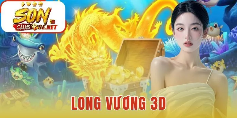 Long Vương 3D